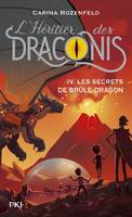 L'héritier des Draconis, 4, L’Héritier des Draconis - IV. Les secrets de Brûle-Dragon