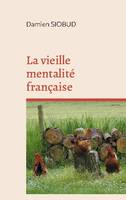 La vieille mentalité française