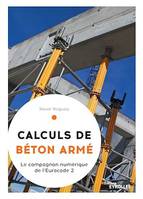 Calculs de béton armé, Le compagnon numérique de l'Eurocode 2