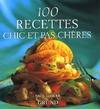 100 recettes chic et pas chères Gayler, Paul; Guiramand, Françoise and Wilkins, Philip