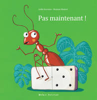 Pas maintenant !