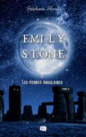 Emily Stone, et les pierres angulaires