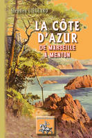 La Côte d'Azur, De marseille à menton