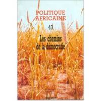 POLITIQUE AFRICAINE N-043, LES CHEMINS DE LA DEMOCRATIE