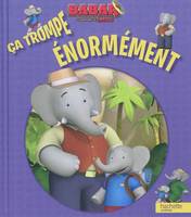 Babar, les aventures de Badou, CA TROMPE ENORNEMENT