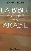 La Bible est née en Arabie