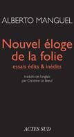 Nouvel √å√Ñ√•¬©loge de la folie : Essais √å√Ñ√•¬©dits & in√å√Ñ√•¬©dits, essais édits & inédits