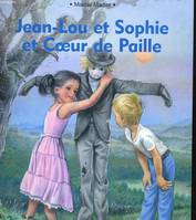 Jean lou et sophie et coeur de paille