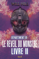 2, Le Réveil du monstre - livre 2. Département 19, tome 3