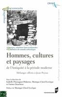 Hommes, cultures et paysages, de l'Antiquité à la période moderne. Mélanges offerts à Jean Peyras