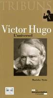 Victor Hugo / l'universel, l'universel