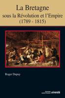 La Bretagne sous la Révolution et l'Empire (1789-1815)