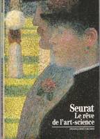 Seurat, Le rêve de l'art-science