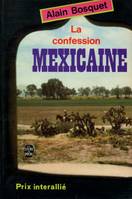 La confession mexicaine Prix interallié Texte intégral