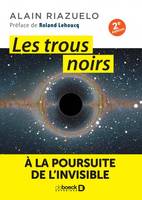 Les trous noirs, À la poursuite de l'invisible