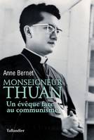 Monseigneur Thuan, Un évêque face au communisme