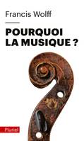 Pourquoi la musique ?