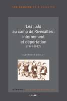 Juifs au camp de rivesaltes memorial (les)