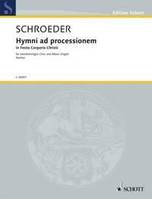 Hymni ad processionem in Festo Corporis Christi, Hymnen zur Fronleichnams-Prozession. mixed choir (2 equal or 4 mixed voices) with wind instruments or organ. Partition.