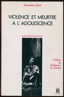 Violence et meurtre à l'adolescence