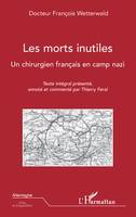 Les morts inutiles, Un chirurgien français en camp nazi