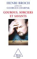 GOUROUS, SORCIERS ET SAVANTS