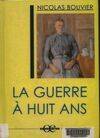 La guerre à huit ans