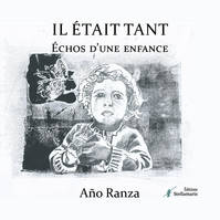 Il était tant, Echos d'une enfance