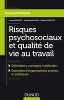 Risques psychosociaux et qualité de vie au travail, Définitions, concepts, méthodes, Exemples dorganisations privées et publiques