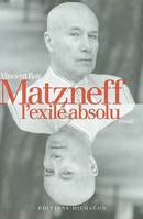 Matzneff, l'exilé absolu, l'exilé absolu