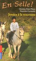 5, En Selle ! - tome 5 Jessica à la rescousse, Volume 05, Jessica à la rescousse