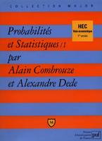 Probabilités et statistiques., 1, Probabilites & statistiques 1 voie e, cours et exercices corrigés