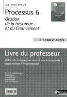 Processus 6 Gestion de la trésorerie et du financement Les Processus Livre du professeur