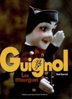 Guignol, les Mourguet, les Mourguet