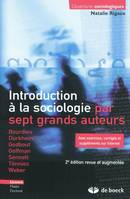 Introduction à la sociologie par sept grands auteurs, Avec exercices, corriés et suppléments sur internet