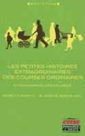 Les petites histoires extraordinaires des courses ordinaires, Ethnographie des courses.