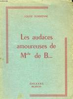 LES AUDACES AMOUREUSES DE Melle DE B...