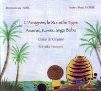 L'araignée, le Roi et le Tigre, Anainsi, Kownu anga Bubu - Conte de Guyane, bilingue Ndyuka-Français