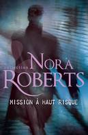 Collection Nora Roberts, Mission à haut risque