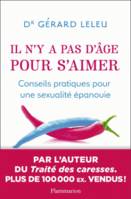 Il n'y a pas d'âge pour s'aimer, Conseils pratiques pour une sexualité épanouie