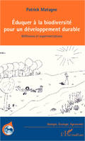 Eduquer à la biodiversité pour un développement durable, Réflexions et expérimentations