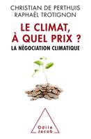 Le Climat à quel prix?, La négociation climatique