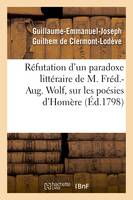 Réfutation d'un paradoxe littéraire, sur les poésies d'Homère