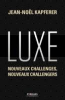 Luxe, Nouveaux challenges, nouveaux challengers.