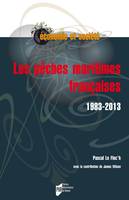Les pêches maritimes françaises, 1983-2013