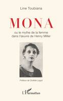 Mona, ou le mythe de la femme dans l'oeuvre d'Henry Miller