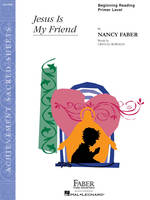 Jesus Is My Friend Primer Level, Beginning Reading Piano Solo