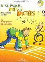 A vos marques.. Prêts ? Dictées ! Vol.2, Dictées musicales