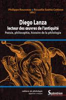 Diego Lanza, lecteur des œuvres de l'Antiquité, Poésie, philosophie, histoire de la philologie