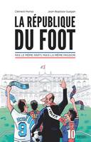 La République du foot, Pas le même parti, mais la même passion